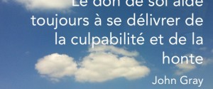 Le don de soi aide toujours à se délivrer de la culpabilité et de la honte